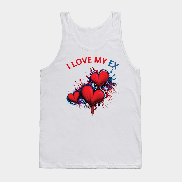 i love my ex Tank Top by mdr design